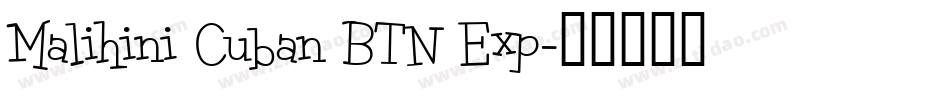 Malihini Cuban BTN Exp字体转换